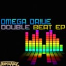 Omega Drive - Double Beat