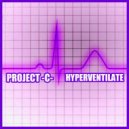 Project -C- - Hyperventilate