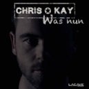 Chris Kay - Was nun (Radio Edit)