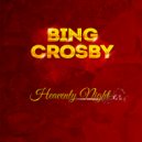 Bing Crosby - Heavenly Night (Original Mix)