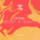 Jen Raina - Skip A Beat