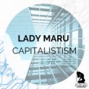 Lady Maru & Monsieur Rock - Capitalistism (Darkroom Mix)