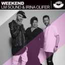 LM Sound & Irina Olifer - Weekend (Radio Edit)