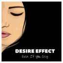 Desire Effect - Hold On To This Time ()