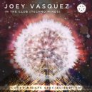 Joey Vasquez - In the Club (Techno Minds) ()