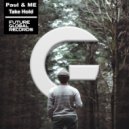 Paul & ME - Take Hold