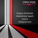 Evgeny Kutsenok - Imeretinsky beach trance