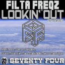 Filta Freqz - Lookin\' Out (Original mix)