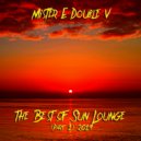 Mr. E Double V - The Best of Sun Lounge (Part 1) (2019)