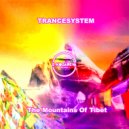 TRANCESYSTEM - The Mountains Of Tibet.