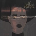 sarwyday - It Doesn't Matter