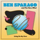 Ben Sparaco and The New Effect - Living On My Own ()