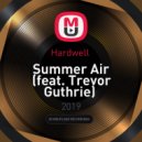 Hardwell - Summer Air (feat. Trevor Guthrie)