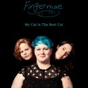 Fingermae - My Cat Is The Best Cat ()