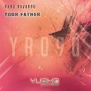 Nano Navarro - Your Father ()