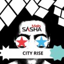 SASHA MALIS - City Rise (Original Mix)