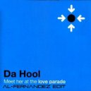 Da Hool - Meet Her At The Love Parade