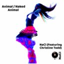 NaCl & Christine Todd - Naked Animal (feat. Christine Todd) ()