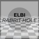 Elbi - Rabbit Hole (Original Mix)