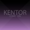 Kentor - Come on ()