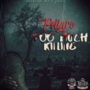 Peligro - Too Much Killing ()