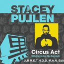 Stacey Pullen - Circus Act (Nic Fanciulli X JLR M.E.T.H.O.D. M.A.N. Edit)