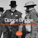 Dance Bridge - Tommy Gun (Original Mix)