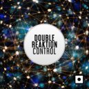 Double Reaktion - Control (Alex Patane\' Remix)