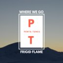 Frigid Flame - Where We Go (Original Mix)