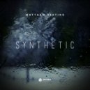 Matthew Vertino - Synthetic (Original Mix)