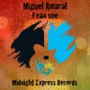 Miguel Amaral - I can see (Carlos Mantilla Remix)