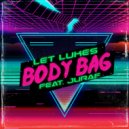 Let Lukes & JURAF - Body Bag (feat. JURAF) (Original Mix)