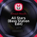 Smash Mouth - All Stars (Bass Station Edit)
