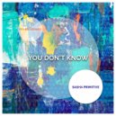 Sasha Primitive - You Don\'t Know (Original Mix)