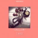T-Mase - Callin'