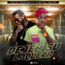 Crazy Design & Kiko El Crazy - Dejen Su Loquera (feat. Kiko El Crazy) (Original Mix)