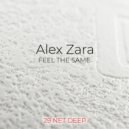 Alex Zara - Feel the same (original mix)