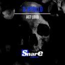 D Apollo - Act Loud