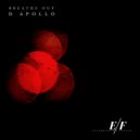 D Apollo - Breathe Out (Original Mix)