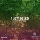 Slow Disko - Cutz 001.1 ()