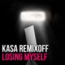 Kasa Remixoff - Losing Myself
