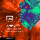 AMMU - This Is Life