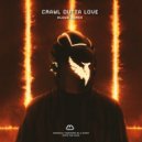 Illenium - Crawl Outta Love