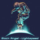 Black Angel - Lightspeed ()