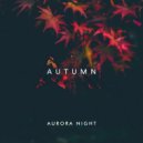 Aurora Night - Autumn (Extended Mix)