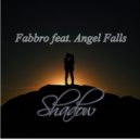 Fabbro feat. Angel Falls - Shadow (Original Mix)