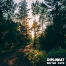 Diplomat - Better Days (Original Mix)