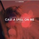 Andromedha & Linnea Schossow - Cast A Spell On Me