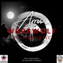 Arrow & Sinematic - Werewolf (feat. Sinematic) (Original Mix)
