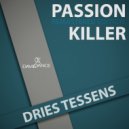 Dries Tessens - Passion Killer Remastered Edition (Original mix)